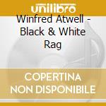 Winfred Atwell - Black & White Rag cd