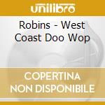 Robins - West Coast Doo Wop cd