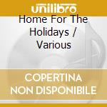 Home For The Holidays / Various cd musicale di Jasmine
