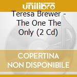 Teresa Brewer - The One The Only (2 Cd) cd