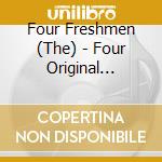 Four Freshmen (The) - Four Original Albums (2 Cd) cd musicale di Four Freshmen