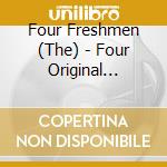 Four Freshmen (The) - Four Original Albums Plus Bonus Tracks 1959-1960 (2 Cd) cd