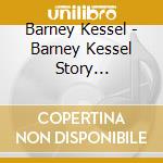 Barney Kessel - Barney Kessel Story 1954-1962: Honey Rock (2 Cd) cd musicale