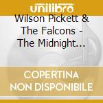Wilson Pickett & The Falcons - The Midnight Mover cd