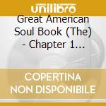 Great American Soul Book (The) - Chapter 1 - Pioneers Of Soul cd musicale di Great American Soul Book (The)