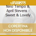 Nino Tempo & April Stevens - Sweet & Lovely cd