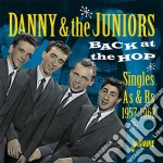 Danny & The Juniors - Back At The Hop: Singles As & Bs 1957-1962