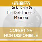Dick Dale & His Del-Tones - Misirlou cd musicale di Dick Dale & Del