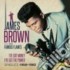 James Brown & The Famous Flames - I'Ve Got Money I'Ve Got The Power: Singles 1958-62 cd