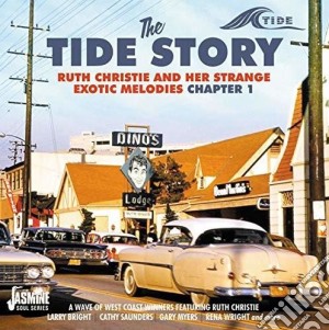 Tide Story (The): Ruth Christie & Her Strange Exotic Melodies Chapter 1 / Various cd musicale