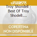 Troy Shondell - Best Of Troy Shodell: Before This Time & After
