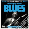Stirring Up Some Blues: The Original Sound Of Uk Club Land / Various cd musicale