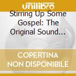 Stirring Up Some Gospel: The Original Sound Of Uk Club Land cd
