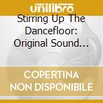 Stirring Up The Dancefloor: Original Sound Of Uk cd