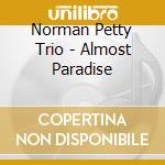 Norman Petty Trio - Almost Paradise cd