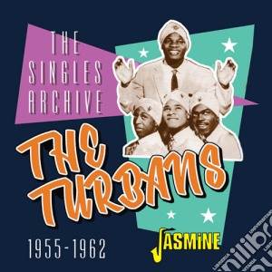 Turbans (The) - The Singles Archive 1955-1962 cd musicale