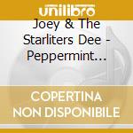 Joey & The Starliters Dee - Peppermint Twistin With Joey Dee & The Starliters cd musicale