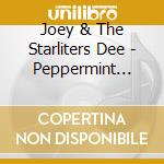 Joey & The Starliters Dee - Peppermint Twistin With Joey Dee & The Starliters cd