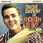 Robin Luke - Robin Luke Story: Susie Darlin cd