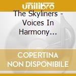 The Skyliners - Voices In Harmony 1958-1962 cd