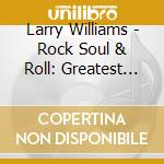 Larry Williams - Rock Soul & Roll: Greatest Hits & More 1957-1961 cd