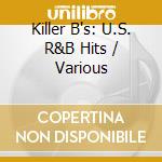Killer B's: U.S. R&B Hits / Various cd