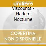 Viscounts - Harlem Nocturne cd