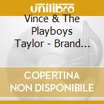 Vince & The Playboys Taylor - Brand New Cadillac cd