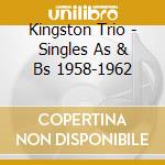 Kingston Trio - Singles As & Bs 1958-1962 cd