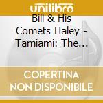Bill & His Comets Haley - Tamiami: The Warner Bros Sessions cd musicale