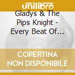 Gladys & The Pips Knight - Every Beat Of My Heart cd musicale