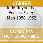 Jody Reynolds - Endless Sleep Man 1958-1962 cd