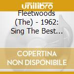 Fleetwoods (The) - 1962: Sing The Best Goodies / Greatest Hits Plus cd