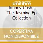 Johnny Cash - The Jasmine Ep Collection cd