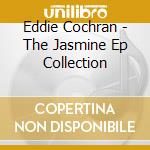 Eddie Cochran - The Jasmine Ep Collection cd