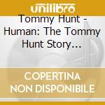 Tommy Hunt - Human: The Tommy Hunt Story 1953-1962 cd