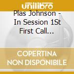 Plas Johnson - In Session 1St First Call Session Sax Man cd