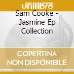 Sam Cooke - Jasmine Ep Collection cd