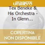 Tex Beneke & His Orchestra - In Glenn Miller's Footsteps