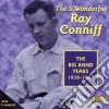 Ray Conniff - The Big Band Years 1939-1947 cd