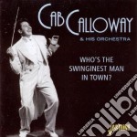 Cab Calloway & His Orchestra - Who's The Swinginest Man