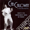 Cab Calloway & His Orchestra - Who's The Swinginest Man cd