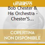 Bob Chester & His Orchestra - Chester'S Choice cd