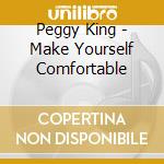 Peggy King - Make Yourself Comfortable cd