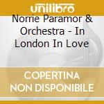 Norrie Paramor & Orchestra - In London In Love