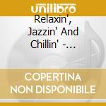 Relaxin', Jazzin' And Chillin' - Instrumental Hits 1957-1962 cd