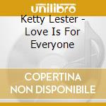 Ketty Lester - Love Is For Everyone cd