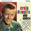 Craig Douglas - Only Sixteen cd musicale di Craig Douglas