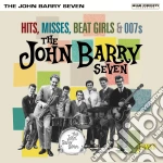 John Barry Seven (The) - Hits Misses Beat Girls & 007S cd