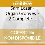Sam Lazar - Organ Grooves - 2 Complete Albums Plus Bonus Tracks cd